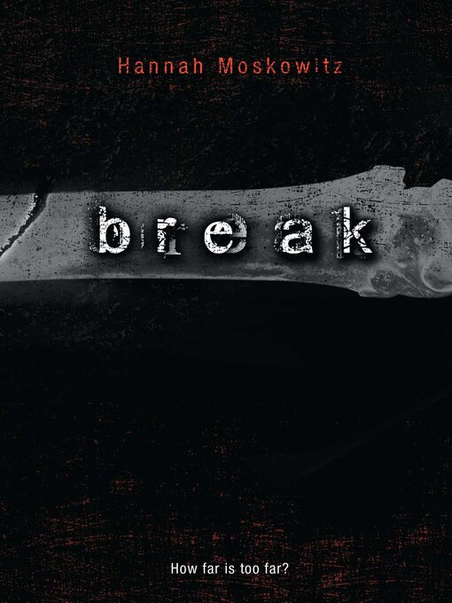 Title details for Break by Hannah Moskowitz - Wait list